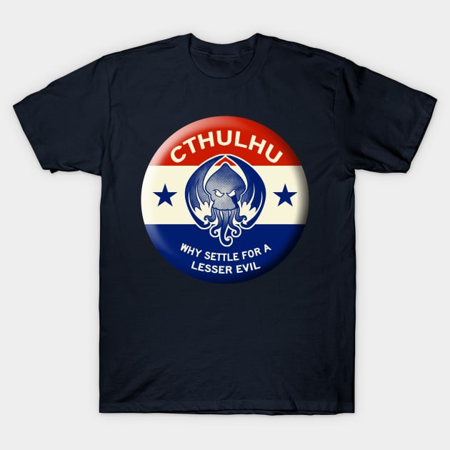 Cthulhu for President T-Shirt by ianscott76